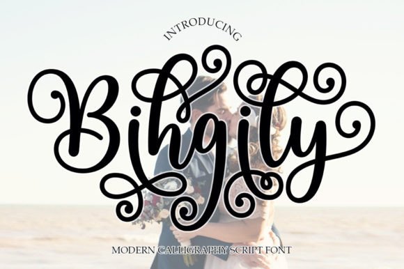 Bihgily: The Elegant Script Font for Authentic Brand Identity
